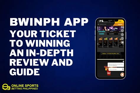 bwinph legit|BwinPH App: Your Ticket to Winning, An In.